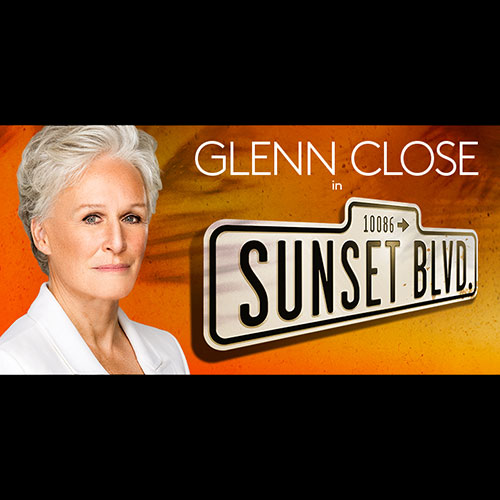 Sunset Boulevard Starring Glenn Close