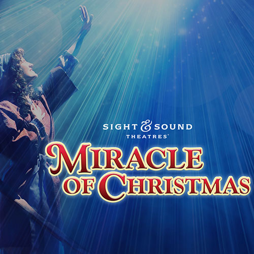 The Annual Favorite Returns Sight & Sound Theater Miracle Of Christmas 